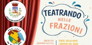 San Dona’ di Piave, per “Estiamo 2021” parte “Teatrando nelle frazioni”
